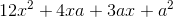 12x^2+4xa+3ax+a^2