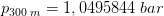 p_{300\; m}=1,0495844 \; bar