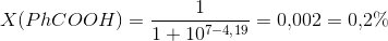 X(PhCOOH)=\frac{1}{1+10^{7-4{,}19}}=0{,}002=0{,}2\%