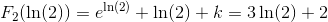 F_2(\ln(2))=e^{\ln(2)}+\ln(2)+k=3\ln(2)+2