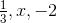 \begin{matrix} \frac{1}{3}\end{matrix}, x, -2