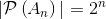 | \mathcal P \left({A_n}\right)|=2^n