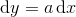 \textup{d}y=a\, \textup{d}x