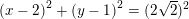 \small \left (x-2 \right )^2+\left (y-1 \right )^2=(2\sqrt{2})^2