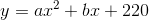 y=ax^2+bx+220