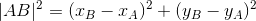 |AB|^2=(x_B-x_A)^2+(y_B-y_A)^2