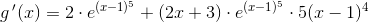 g{\, }'(x)=2\cdot e^{(x-1)^5}+(2x+3)\cdot e^{(x-1)^5}\cdot 5(x-1)^4