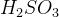 H_2SO_3