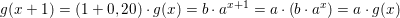 \small \small g(x+1)=(1+0,20)\cdot g(x)=b\cdot a^{x+1}=a\cdot \left (b\cdot a^x \right )=a\cdot g(x)