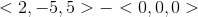 <2,-5,5>-<0,0,0>