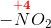 -\overset{\mathbf{\color{Red} +4}}{N}O_2
