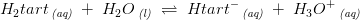 H_2tart\, _{\textit{(aq)}}\; +\; H_2O\, _{\textit{(l)}}\; \rightleftharpoons \; Htart^{-}\, _{\textit{(aq)}}\; +\;H_3O^{+}\, _{\textit{(aq)}}
