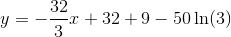 y=-\frac{32}{3}x+32+9-50\ln(3)