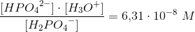 \frac{[HP{O_4}^{2-}]\cdot [H_3{O}^+]}{[H_2P{O_4}^{-}]}=6{,}31\cdot 10^{-8}\; M