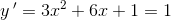 y{\, }'=3x^2+6x+1=1