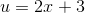 u=2x+3