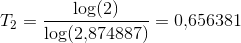 T_2=\frac{\log(2)}{\log(2{,}874887)}=0{,}656381