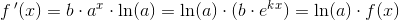 f{\, }'(x)=b\cdot a^x\cdot \ln(a)=\ln(a)\cdot (b\cdot e^{kx})=\ln(a)\cdot f(x)