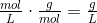\tfrac{mol}{L}\cdot \tfrac{g}{mol}=\tfrac{g}{L}