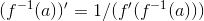 (f^-^1 (a))'=1/(f'(f^-^1(a)))
