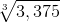 \sqrt[3]{3,375}