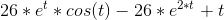 26*e^{t}*cos(t)-26*e^{2*t}+t