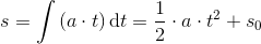 s=\int \left (a\cdot t \right )\mathrm{d}t=\frac{1}{2}\cdot a\cdot t^2+s_0