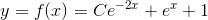 y=f(x)=Ce^{-2x}+e^x+1