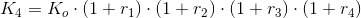 K_4=K_o\cdot (1+r_{1})\cdot (1+r_{2})\cdot (1+r_{3})\cdot (1+r_{4})