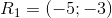 R_1=(-5;-3)