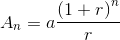 A_n=a\frac{\left ( 1+r \right )^n}{r}