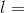 l=