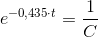e^{-0,435\cdot t}=\frac{1}{C}