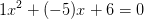 1x^2+(-5)x+6=0