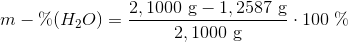 m-\%(H_2O)=\frac{2,1000\ \textup{g} - 1,2587\ \textup{g}}{2,1000\ \textup{g}}\cdot 100\ \%