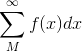 \sum_M^\infty f(x) dx