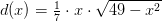 d(x)=\tfrac{1}{7}\cdot x\cdot \sqrt{49-x^2}
