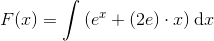 F(x)=\int \left ( e^x+(2e) \cdot x\right )\mathrm{d}x