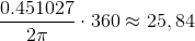 \frac{0.451027}{2\pi}\cdot 360\approx 25,84