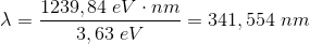 \lambda =\frac{1239,84\; eV\cdot nm}{3,63\; eV}=341,554\; nm