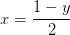 x=\frac{1-y}{2}