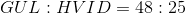 GUL:HVID = 48:25