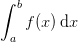 \int_{a}^{b}f(x)\, \textup{d}x