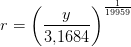 r=\left (\frac{y}{3{,}1684} \right )^{\frac{1}{19959}}