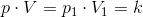 p\cdot V=p_1\cdot V_1 = k