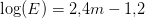 \log(E)=2{,}4m-1{,}2