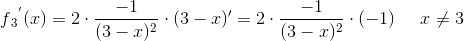 f{_{3}}^{{}'}(x)=2\cdot \frac{-1}{(3-x)^2}\cdot (3-x){}'=2\cdot \frac{-1}{(3-x)^2}\cdot (-1)\; \; \; \; \; x\neq3
