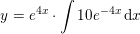 \small y=e^{4x}\cdot \int 10e^{-4x}\, \mathrm{d}x