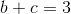 b+c=3