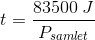 t=\frac{83500\; J}{P_{samlet}}